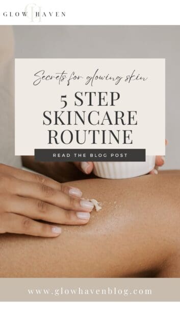 Pin graphic showing a beginner-friendly 5-step skincare routine for glowing skin, including cleanser, toner, serum, moisturizer, and SPF.