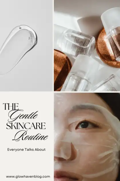 Pinterest pin with text saying The Gentle Skincare Routine Everyone Talks About, featuring skincare products and a woman with a face mask